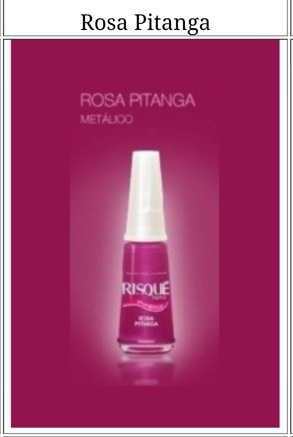 Vernis à ongles ''Risqué'' Gamme du Brésil Rosa Pitanga Metalico ''metalic''