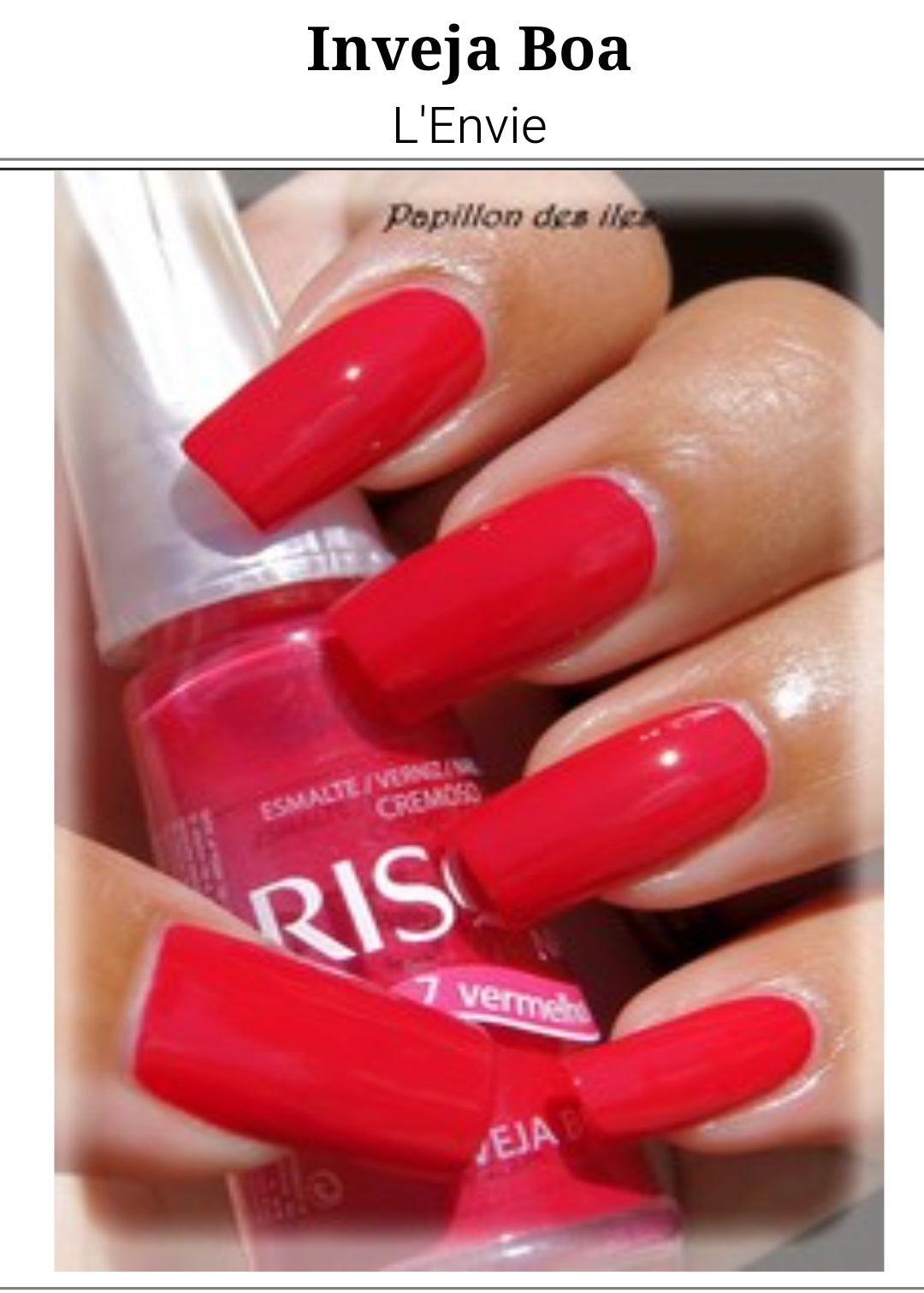 Vernis à ongles ''Risqué'' Gamme du Brésil Rouge Inventaire Boa L' Envie