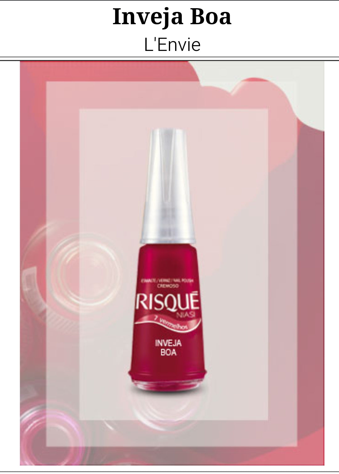 Vernis à ongles ''Risqué'' Gamme du Brésil Rouge Inventaire Boa L' Envie